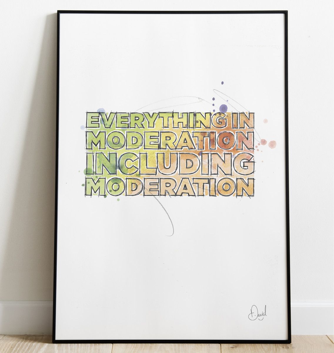 Everything in Moderation - Typographic art print
